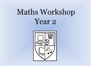 Maths Workshop Year 2